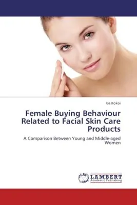 Produktbild von Female Buying Behaviour Related to Facial Skin Care Products