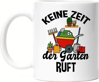 Produktbild von Keine Zeit Der Garten Ruft Tasse Hobby-Gärtner Pflanzen Garten Blumen Geschenkidee Pflanzen-Fans