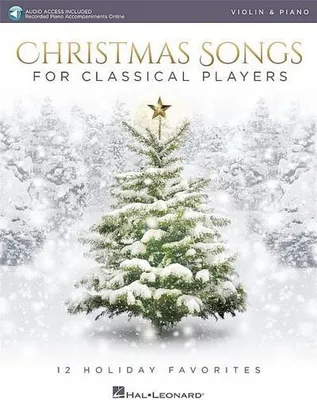 Produktbild von Christmas Songs for Classical Players - Violin and Piano (Book/Online Audio)
