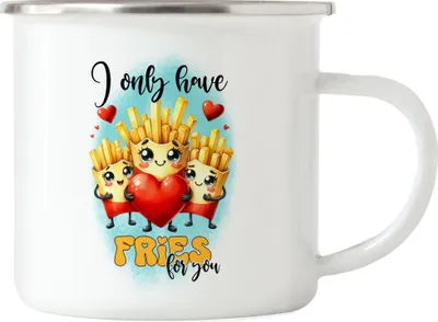 Produktbild von I Only Have Fries for You Emaille Tasse Fastfood Liebe Pommes Romantisches Geschenk