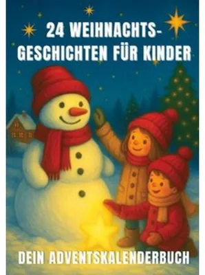 Image de 24 Weihnachtsgeschichten für Kinder - dein Adventskalenderbuch