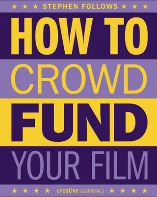 Produktbild von How to Crowdfund Your Film