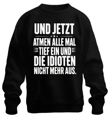 Obrázek produktu pro A teď se všichni zhluboka nadechněte. Tričko s nápisem "Statement", "Sarkasmus", "Sweatshirt", barva černá, velikost S
