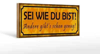 Produktbild von Holzschild Spruch 27x10cm Sei wie du bist andere genug