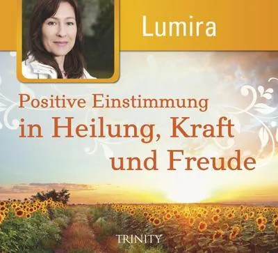 Obrázek produktu pro Positive Einstimmung in Heilung, Kraft und Freude
