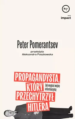 Produktbild von Propagandysta, który przechytrzył Hitlera. Jak wygrać wojnę informacyjną