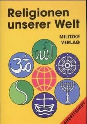 Image de Religionen unserer Welt. Ihre Bedeutung in Geschichte, Kultur und Alltag / Religionen unserer Welt. Ihre Bedeutung in Geschichte, Kultur und Alltag