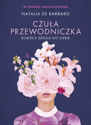 Obrázok produktu pre Czuła przewodniczka. Kobieca droga do siebie (wydanie jubileuszowe)