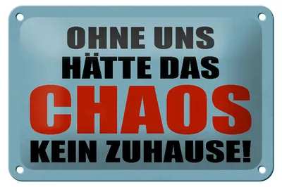 Produktbild von Blechschild Spruch 18x12cm ohne uns hat Chaos kein Zuhause