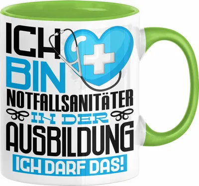 Produktbild von Notfallsanitäter Ausbildung Tasse Geschenk Ich Bin Notfallsanitäter In Der Ausbildung Ich Darf Das Geschenkidee Spruch (Grün)