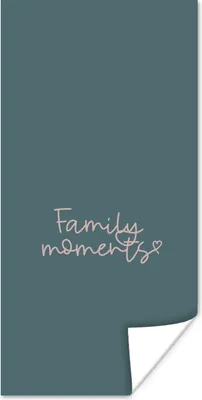 Produktbild von MuchoWow® Poster Zitate - Sprichwörter - Familie - Familienmomente 80x160 cm - Kinderzimmer