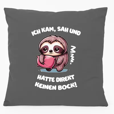 Produktbild von Huuraa Kissen Kam sah und direkt keinen Bock Faultier 40x40cm mit Füllung Steel Grey Baumwolle Dekokissen Geschenkidee