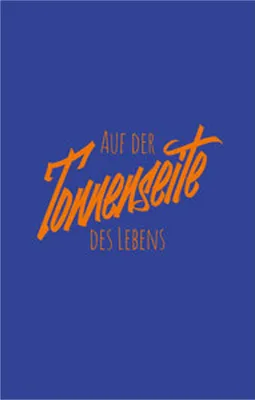 Produktbild von Auf der Tonnenseite des Lebens