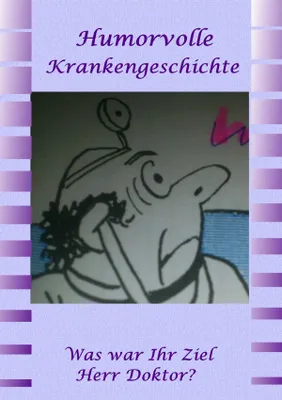 Produktbild von Humorvolle Krankengeschichte