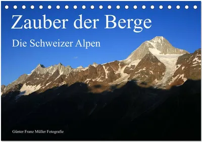 Produktbild von Zauber der Berge. Die Schweizer Alpen (Tischkalender 2026 DIN A5 quer), CALVENDO Monatskalender