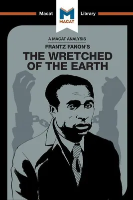 Zdjęcie produktu dla An Analysis of Frantz Fanon's The Wretched of the Earth