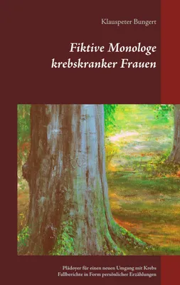 Produktbild von Fiktive Monologe krebskranker Frauen