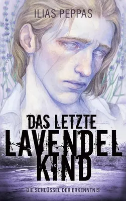 Produktbild von Das letzte Lavendelkind. Band 1