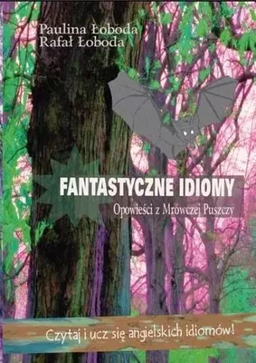 Productafbeelding van Fantastyczne idiomy. Opowieści z Mrówczej Puszczy