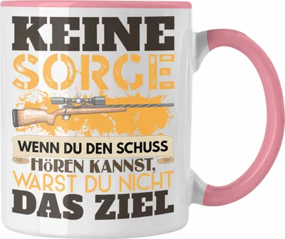 Produktbild von Trendation - Jäger Geschenk Tasse Keine Sorge Wenn Du Den Schuss Gehört Hast JagenSpruch Männer (Rosa)