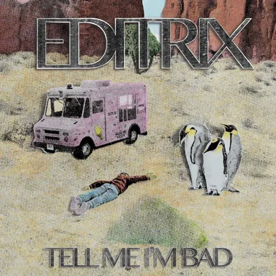 Immagine prodotto di Editrix: Tell Me Im Bad