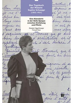 Produktbild von Das Tagebuch der Malerin Sophie Schaeppi (1852-1921)