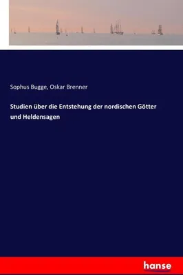 Immagine prodotto di Studien über die Entstehung der nordischen Götter und Heldensagen