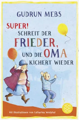 Obrázek produktu pro »Super«, schreit der Frieder, und die Oma kichert wieder