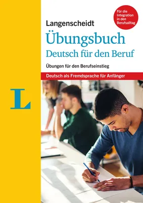 Obrázek produktu pro Langenscheidt Übungsbuch Deutsch für den Beruf - Deutsch als Fremdsprache für Anfänger