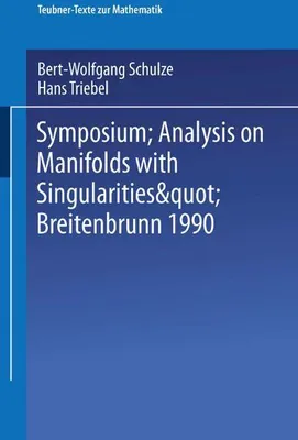 Zdjęcie produktu dla Symposium "Analysis on Manifolds with Singularities", Breitenbrunn 1990