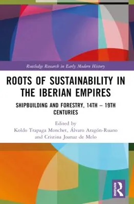 Obrázek produktu pro Roots of Sustainability in the Iberian Empires