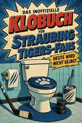Produktbild von Das inoffizielle Klobuch für Straubing Tigers-Fans