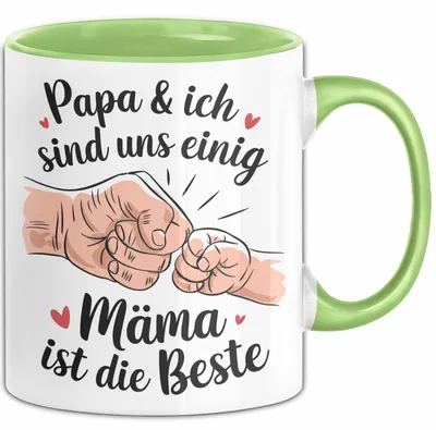 Produktbild von Mama Muttertag Tasse Becher Geschenk Lustige Geschenkidee Spruch Papa Und Ich Sind Uns Einig Mama Ist Die Beste (Grün)
