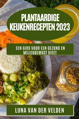 Produktbild von Plantaardige KeukenRecepten 2023