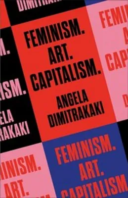 Obrázok produktu pre Feminism. Art. Capitalism.