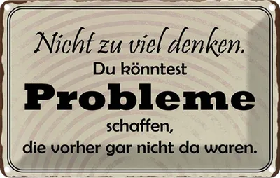 Produktbild von vianmo Blechschild 20x30 cm nicht viel denken können Problem Spruch Zitat