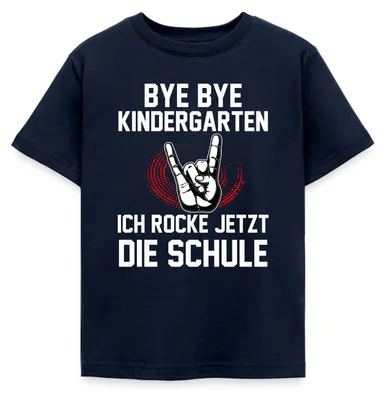 Produktbild von Spreadshirt Bye Bye Kindergarten Ich Rocke Jetzt Die Schule Kinder T-Shirt, 110/116 (5-6 Jahre), Navy