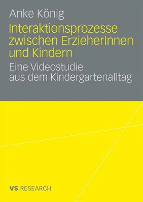 Produktbild von Interaktionsprozesse zwischen ErzieherInnen und Kindern