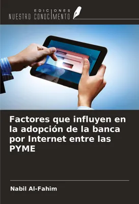 Produktbild von Factores que influyen en la adopción de la banca por Internet entre las PYME