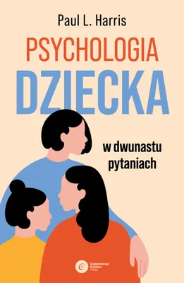 Zdjęcie produktu dla Psychologia dziecka w dwunastu pytaniach