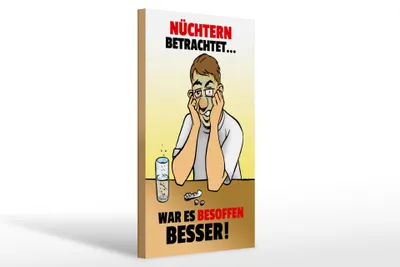 Produktbild von Holzschild Alkohol 20x30cm Nüchtern betr. war besoffen besser