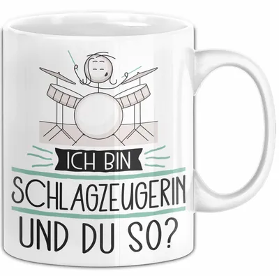 Produktbild von Schlagzeugerin Tasse Geschenk Ich Bin Schlagzeugerin Und Du So Geschenkidee Lustiger Spruch Becher (Weiß)
