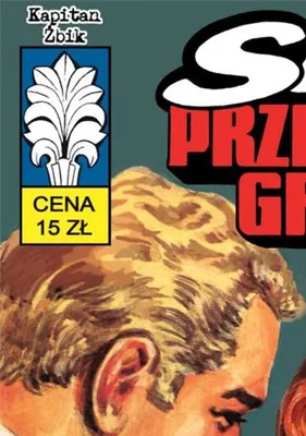 Immagine prodotto di Kapitan Żbik T.48 Skok przez trzy granice - Władysław Krupka
