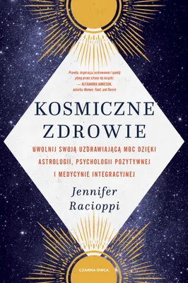 Obrázok produktu pre Kosmiczne zdrowie. Uwolnij swoją uzdrawiającą moc dzięki astrologii, psychologii pozytywnej i medycynie integracyjnej