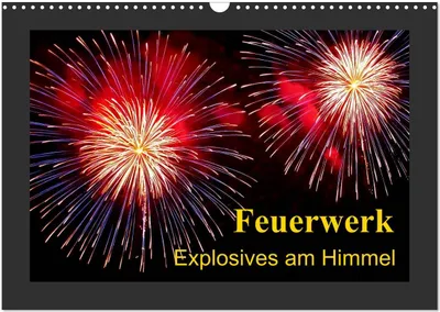 Produktbild von Feuerwerk - Explosives am Himmel (Wandkalender 2025 DIN A3 quer), CALVENDO Monatskalender