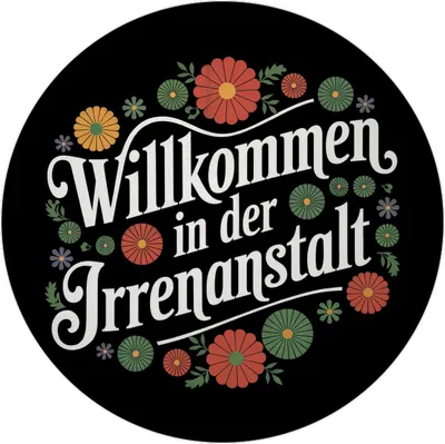 Produktbild von Willkommen in der Irrenanstalt Blumensprache Magnet rund