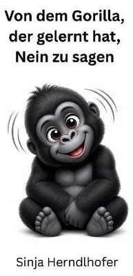 Produktbild von Von dem Gorilla, der gelernt hat, Nein zu sagen
