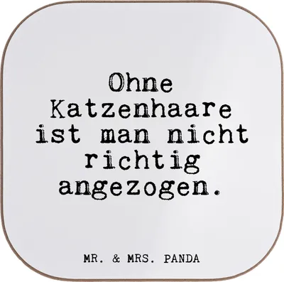 Produktbild von Mr. & Mrs. Panda Untersetzer für Gläser Ohne Katzenhaare ist man... - Weiß - Geschenk, Sprüche, Tassen, Katzen, Katze, Coaster, Tassenuntersetzer, miez, gläseruntersetzer