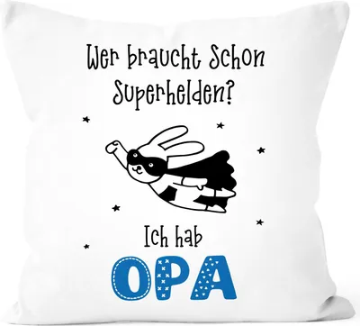Produktbild von Kissen-Bezug Wer braucht schon Superhelden ich hab Mama Papa Opa Oma Kissen-Hülle Wunschname Baumwolle personalisierte Geschenke SpecialMe® Opa weiß unisize