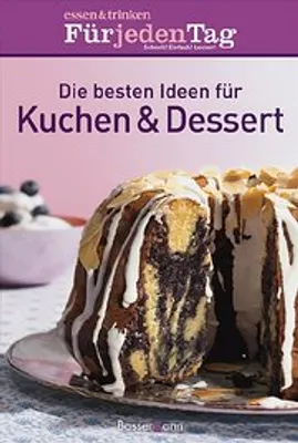 Produktbild von Die besten Ideen für Kuchen & Dessert